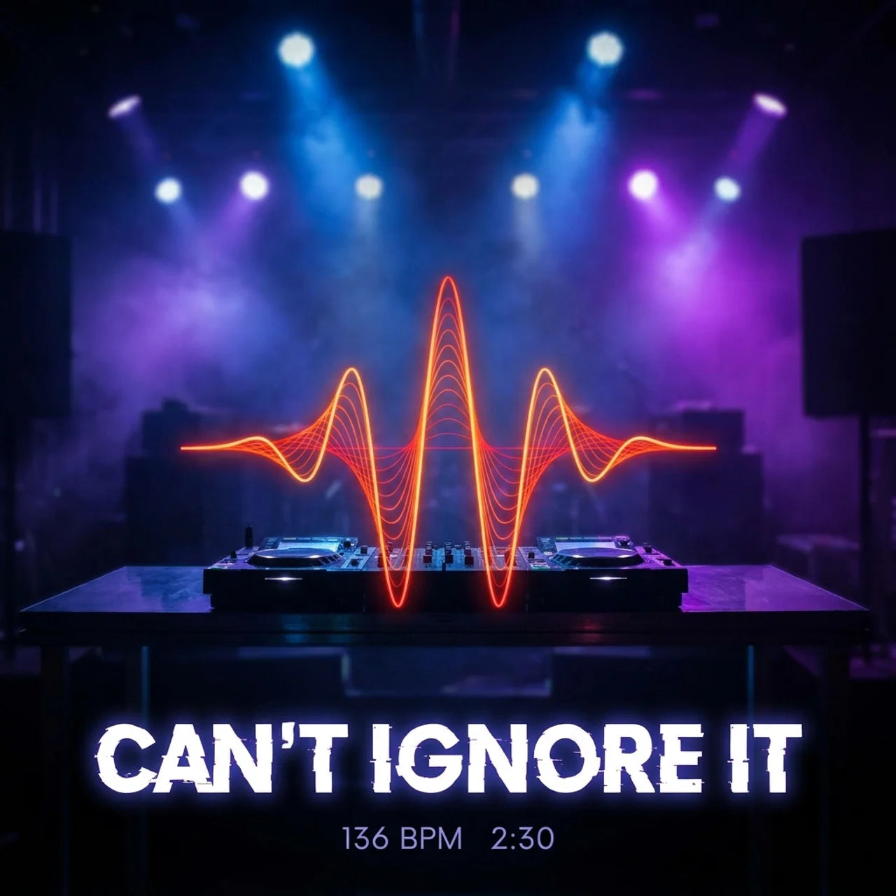A dark club or stage scene with blue and purple spotlights, a DJ turntable setup, and a glowing orange soundwave graphic above it. Large text at the bottom reads “CAN'T IGNORE IT” with smaller text “136 BPM 2:30” below.