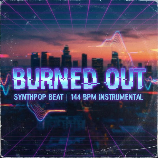 Burned Out | Synthpop Beat | 144 BPM Instrumental