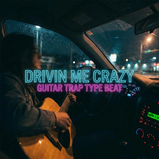 Drivin Me Crazy - Guitar Trap Type Beat