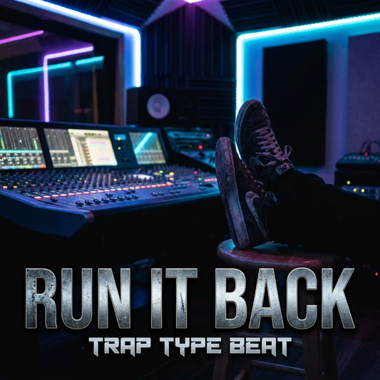 Run It Back - Trap Type Beat